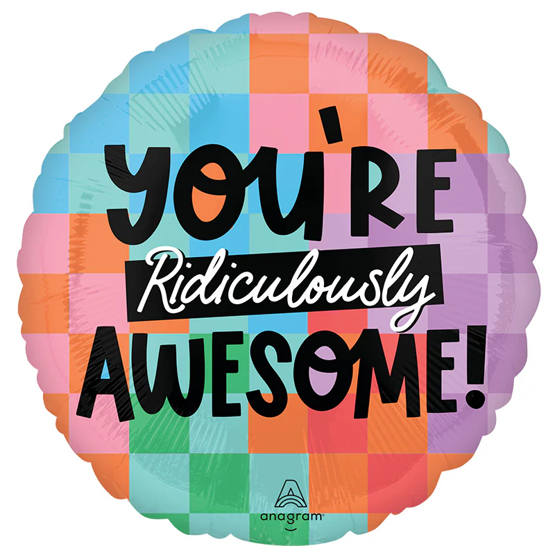 18" You're Ridiculously Awesome! Foil Balloon