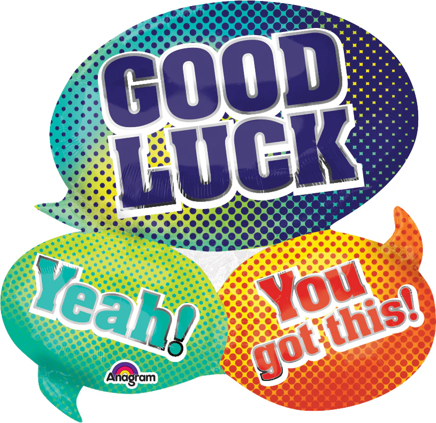 26" Good Luck You Got This! Balloon