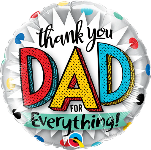 9" Airfill Only (Sticks Sold Separately) Thank You Dad For Everything! Foil Balloon